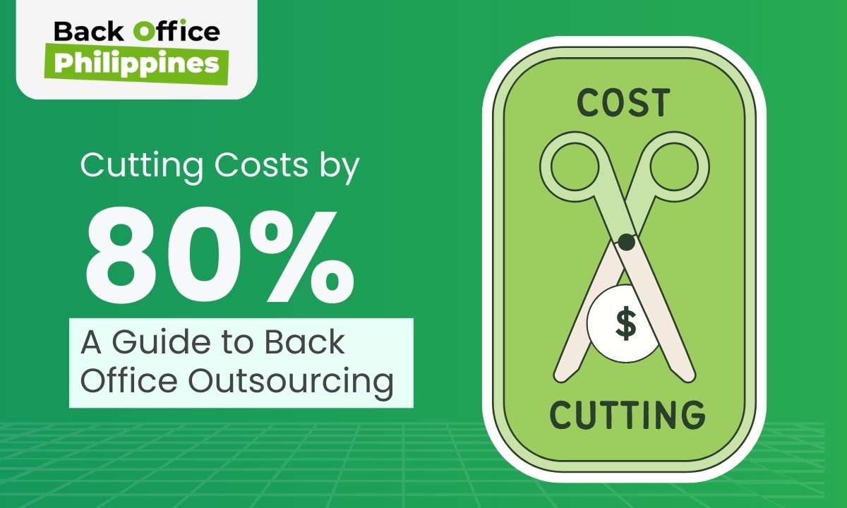 Back Office Philippines Cutting Costs by 80%