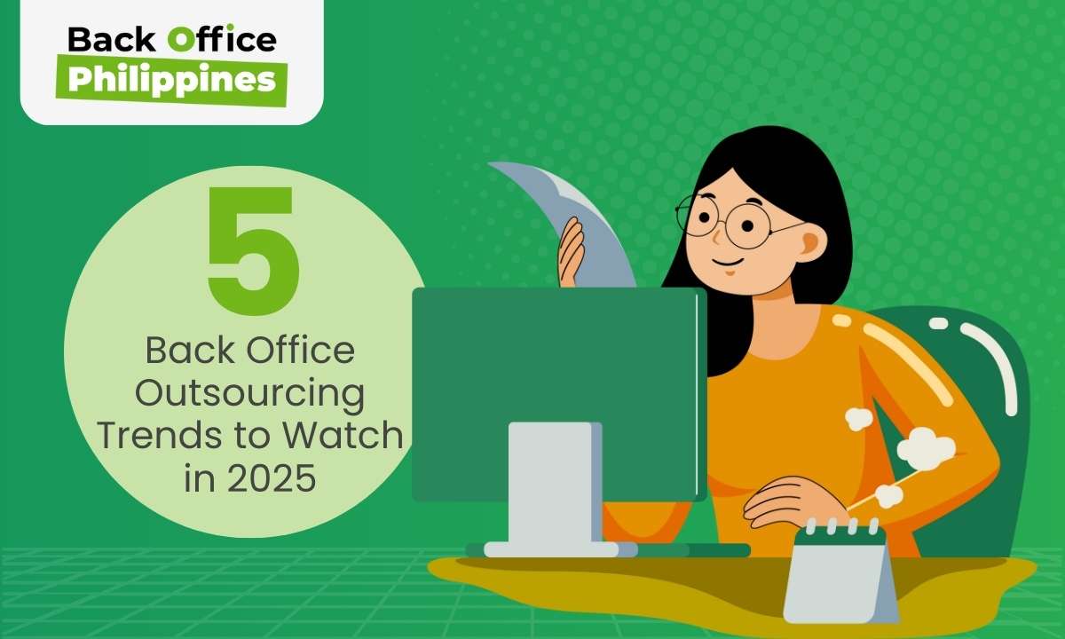 Back Office Philippines 5 Back Office Outsourcing Trends to Watch in 2025