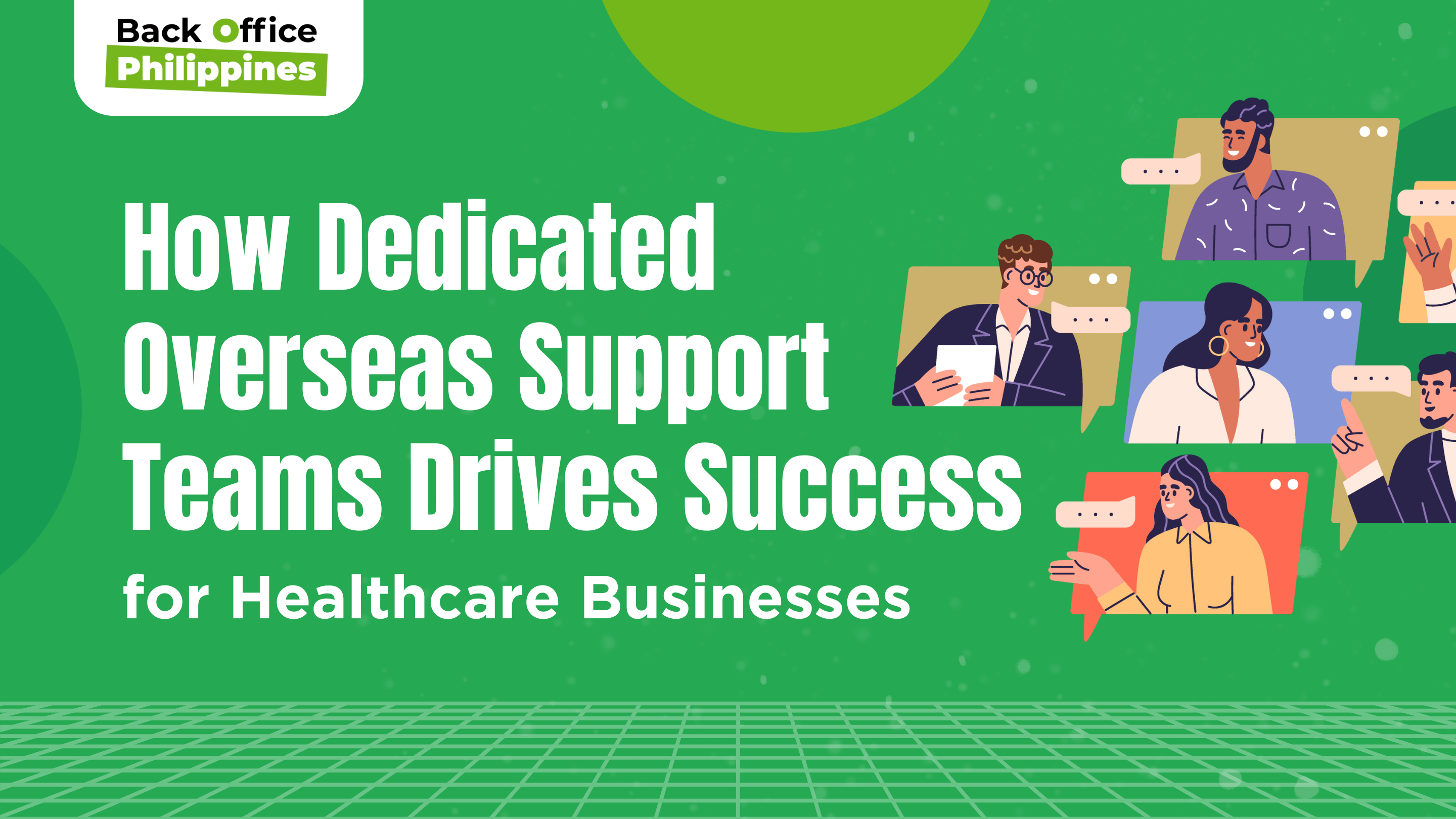 How Dedicated Overseas Support Teams Drives Success for Healthcare Businesses