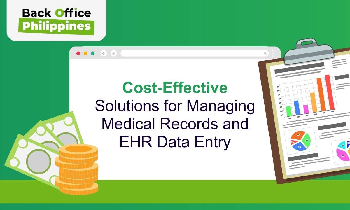 Cost-Effective Solutions for Managing Medical Records and EHR Data Entry