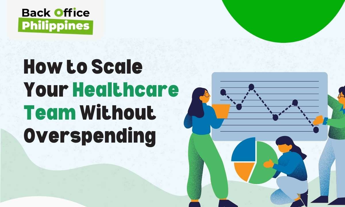 How to Scale Your Healthcare Team Without Overspending