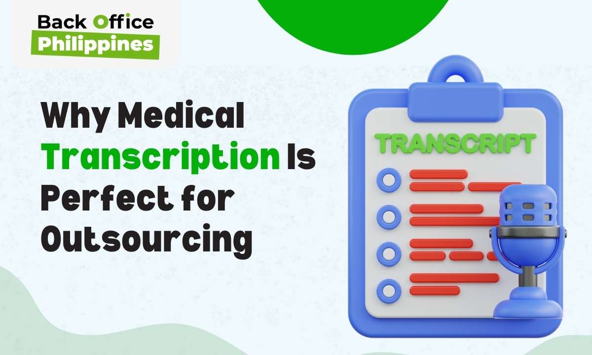 Why Medical Transcription Is Perfect for Outsourcing