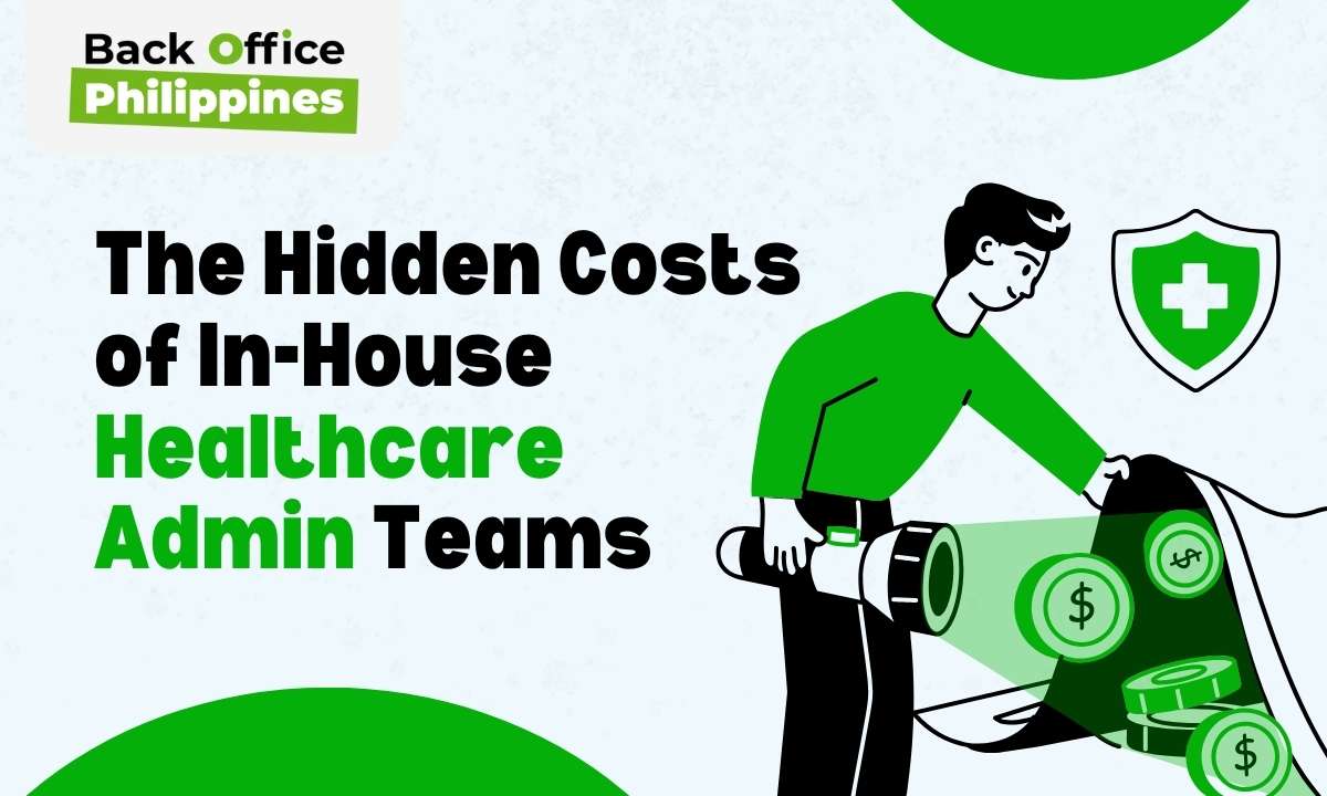 The Hidden Costs of In-House Healthcare Admin Teams