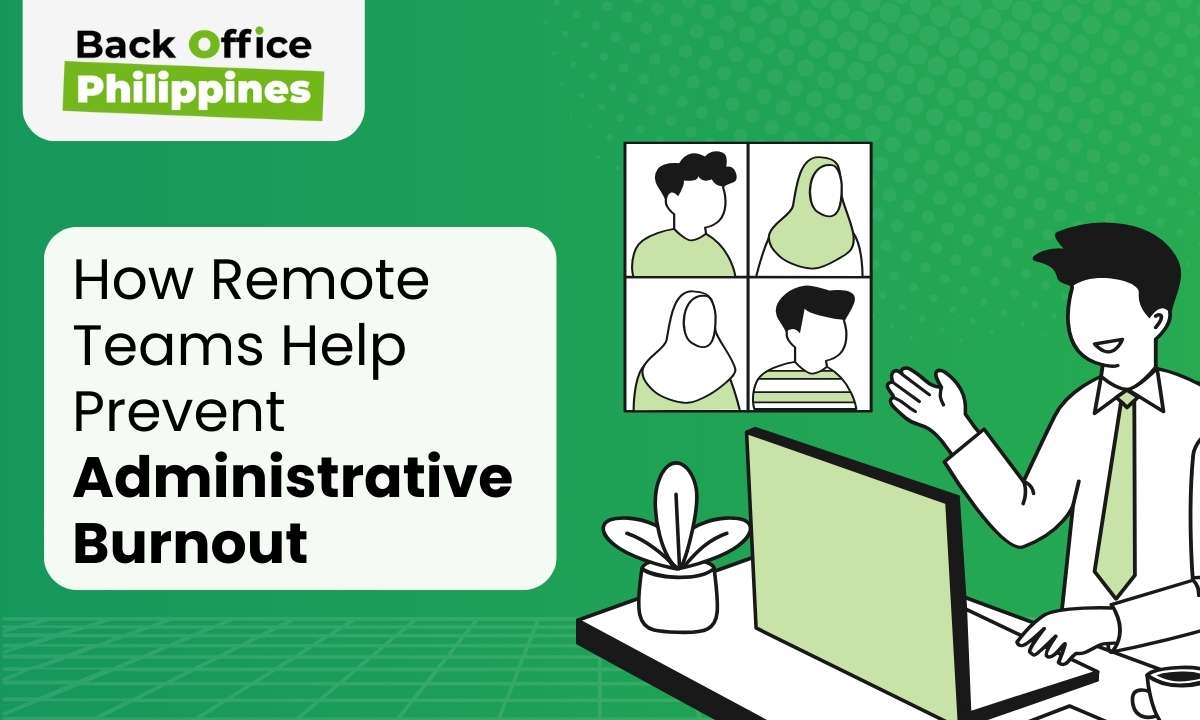 How Remote Teams Help Prevent Administrative Burnout