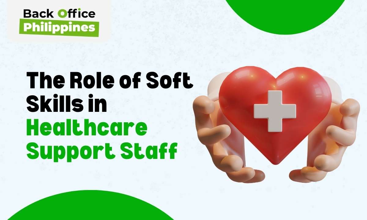 The Role of Soft Skills in Healthcare Support Staff
