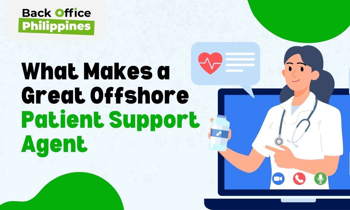 What Makes a Great Offshore Patient Support Agent