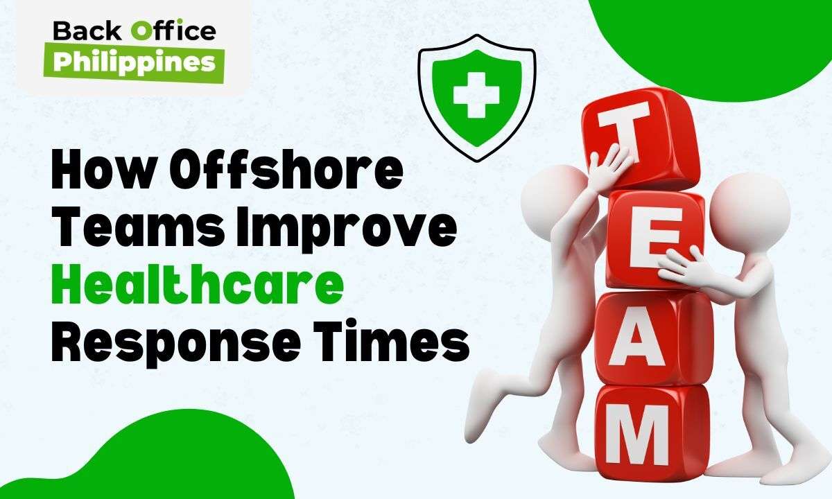 How Offshore Teams Improve Healthcare Response Times