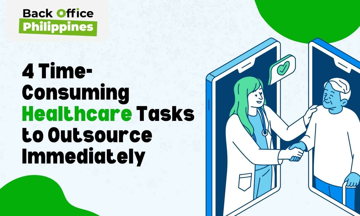4 Time-Consuming Healthcare Tasks to Outsource Immediately
