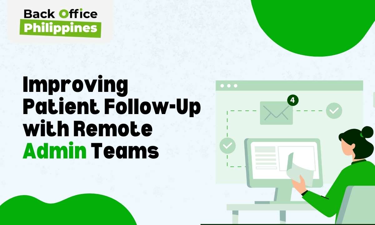 Improving Patient Follow-Up with Remote Admin Teams